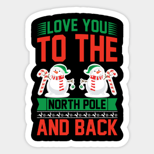 Love You to the North Pole and Back Funny Ugly Xmas Ugly Christmas Sticker